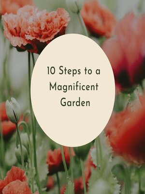 cover image of 10 Steps to a Magnificent Garden